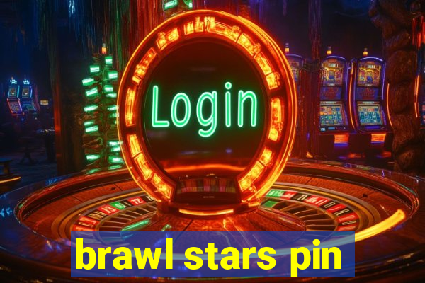 brawl stars pin